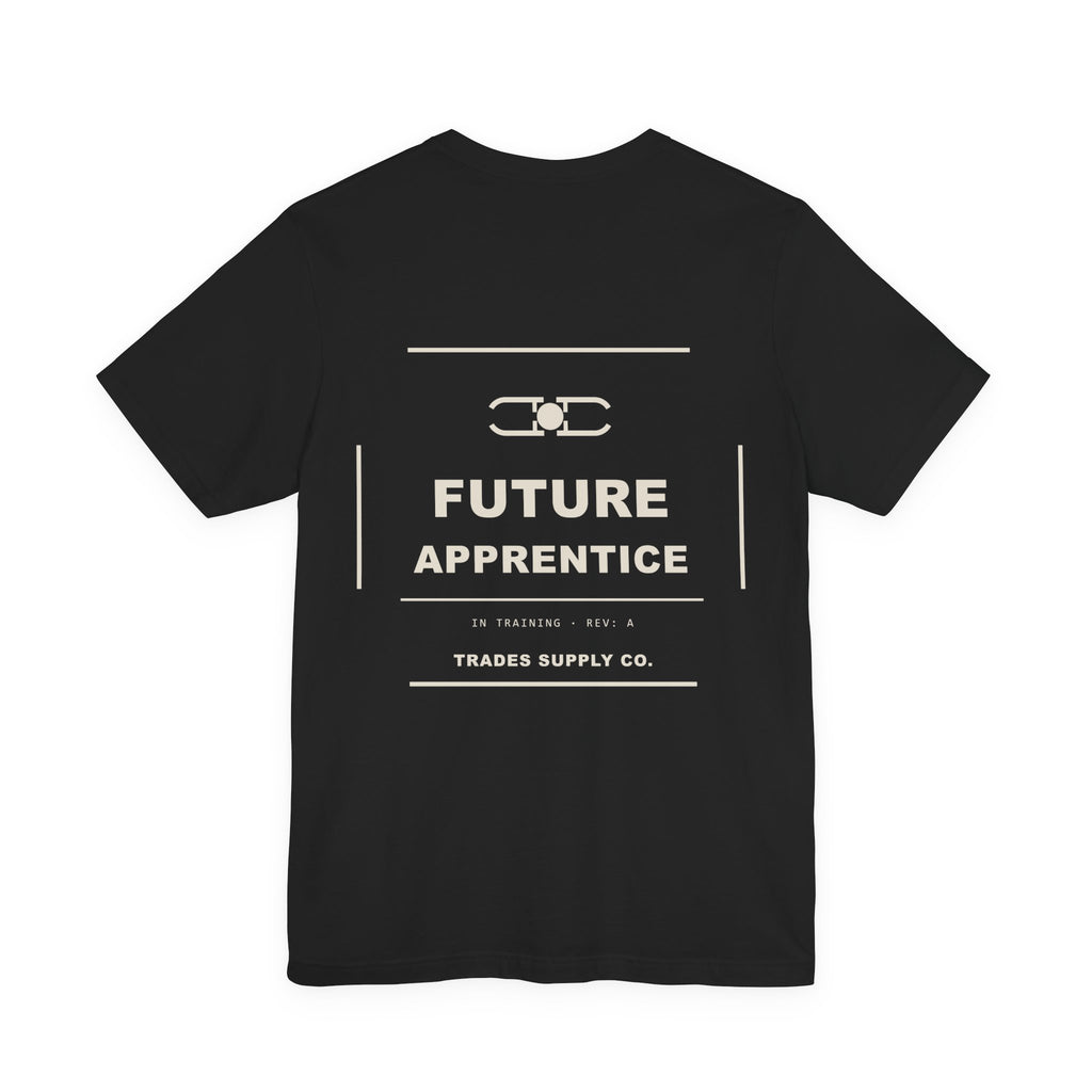 Future Apprentice — Trades Supply Co. T-Shirt