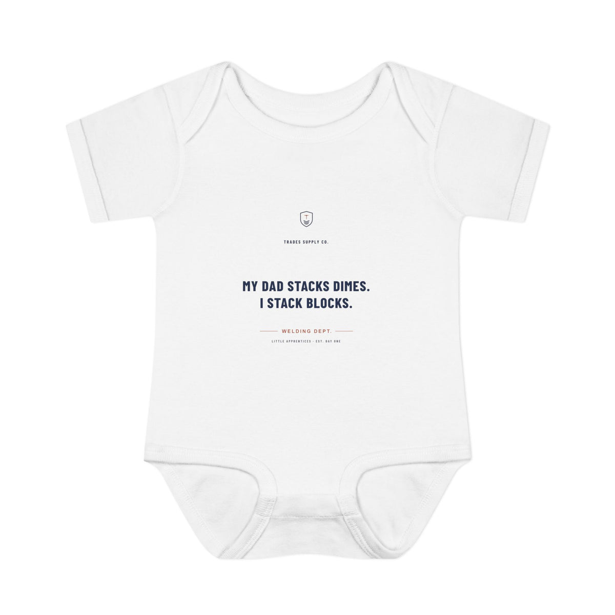 My Dad Stacks Dimes. I Stack Blocks. — Welder Baby Bodysuit