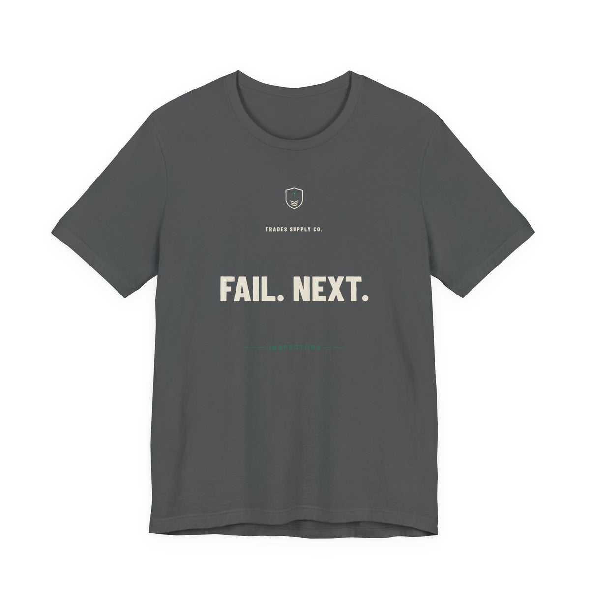 Fail. Next. — Funny Inspector T-Shirt