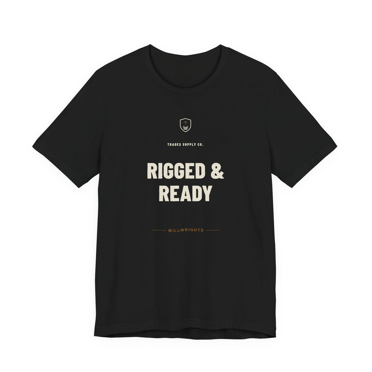 Rigged & Ready — Funny Millwright T-Shirt