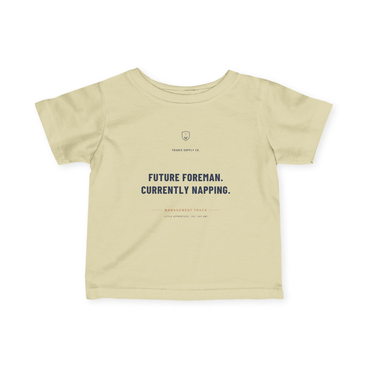 Future Foreman. Currently Napping — Little Apprentices Infant Tee