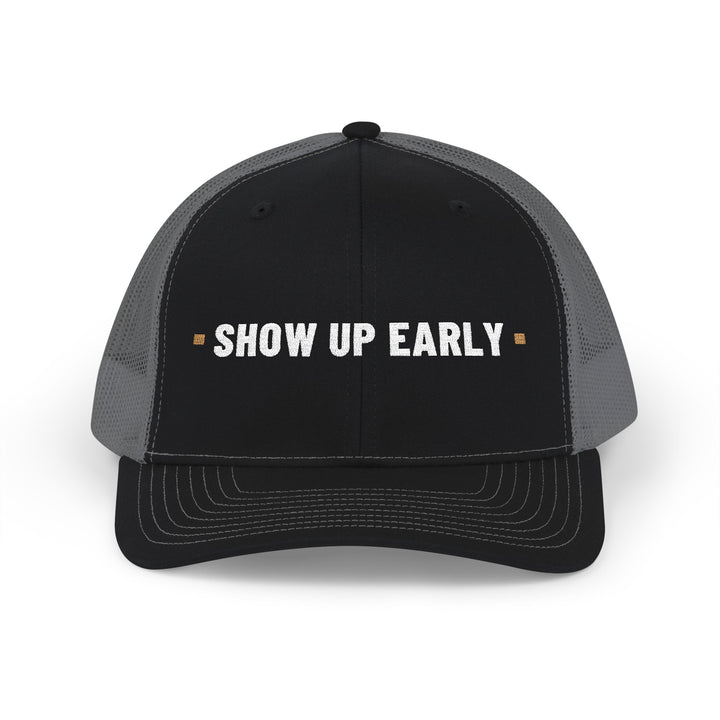 Show Up Early — Embroidered Snapback Trucker Hat