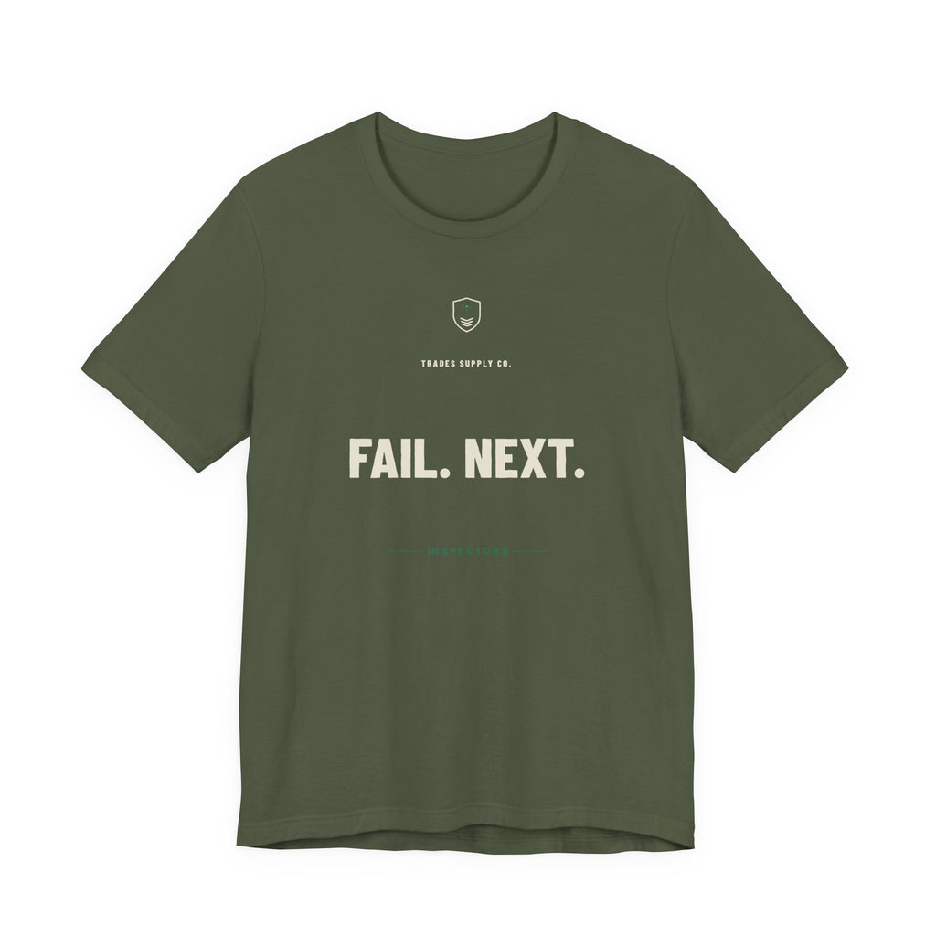 Fail. Next. — Funny Inspector T-Shirt