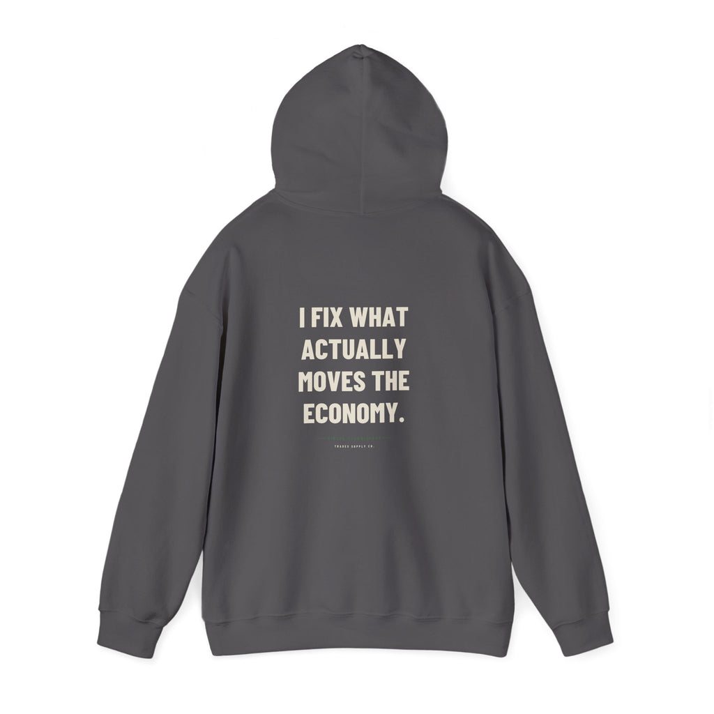 I Fix What Actually Moves The Economy — Funny Diesel Tech Hoodie