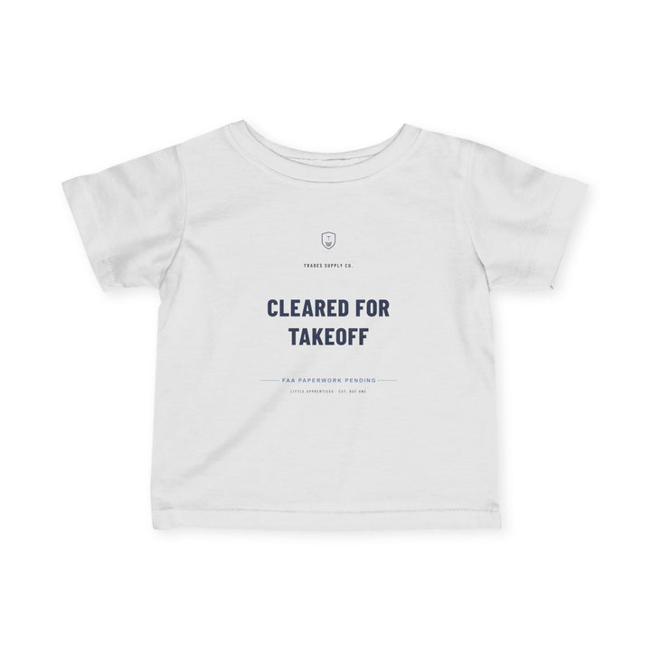 Cleared For Takeoff — Aircraft Mechanic Infant Tee
