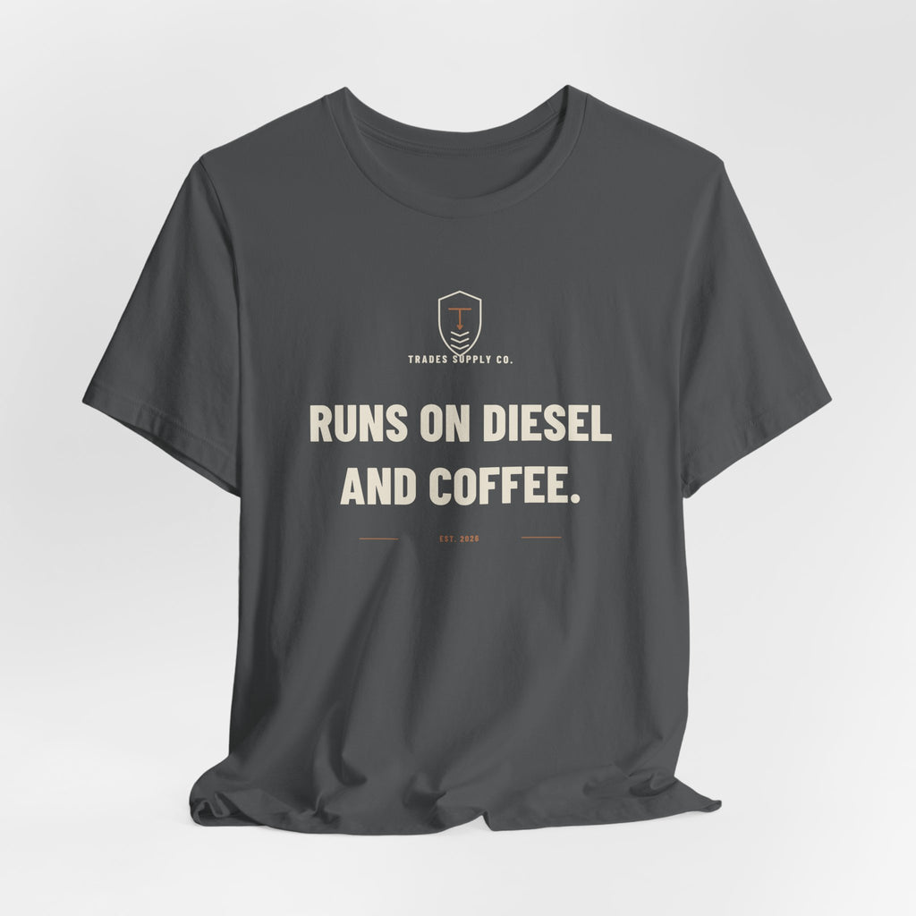 Runs On Diesel And Coffee — Funny Trades T-Shirt