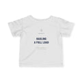 Hauling A Full Load — Heavy Equipment Operator Infant Tee