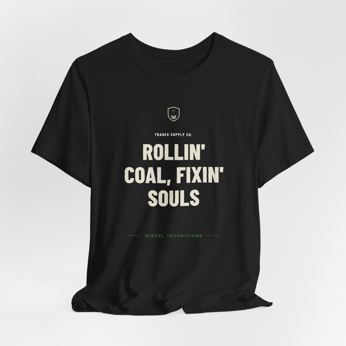 Rollin' Coal, Fixin' Souls — Funny Diesel Tech T-Shirt