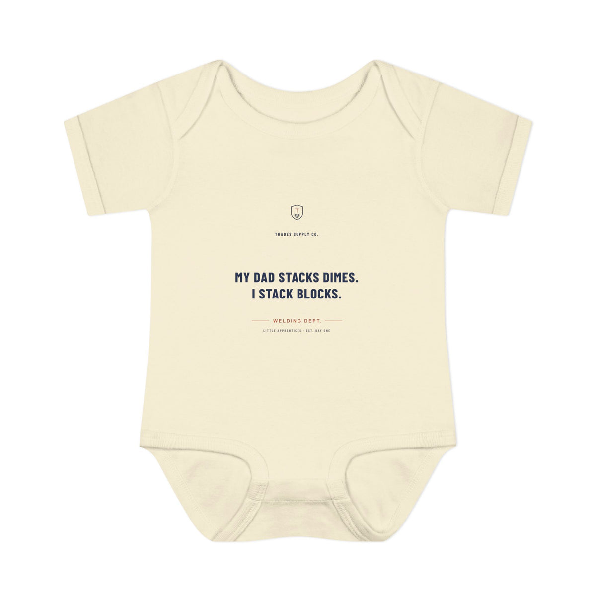 My Dad Stacks Dimes. I Stack Blocks. — Welder Baby Bodysuit