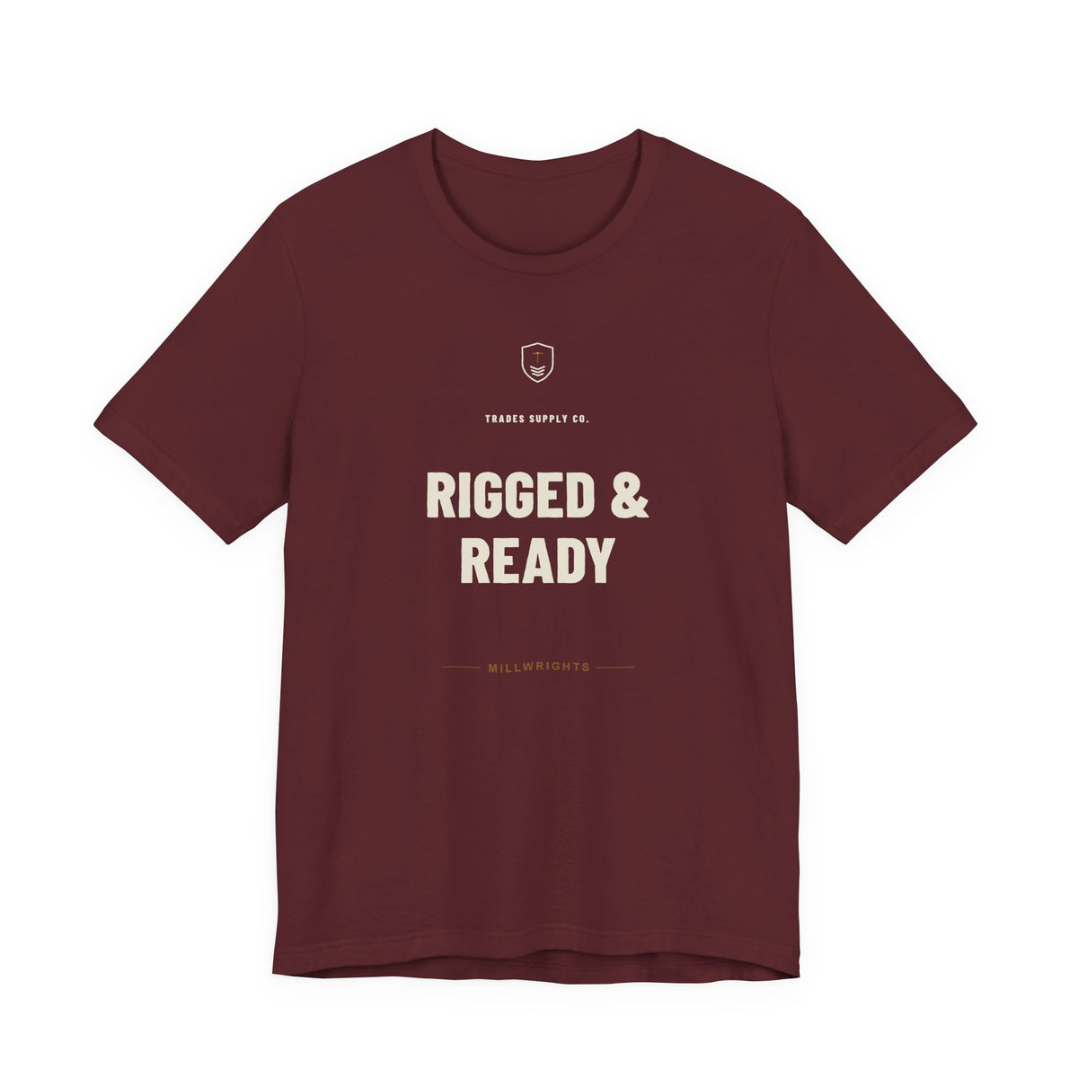 Rigged & Ready — Funny Millwright T-Shirt