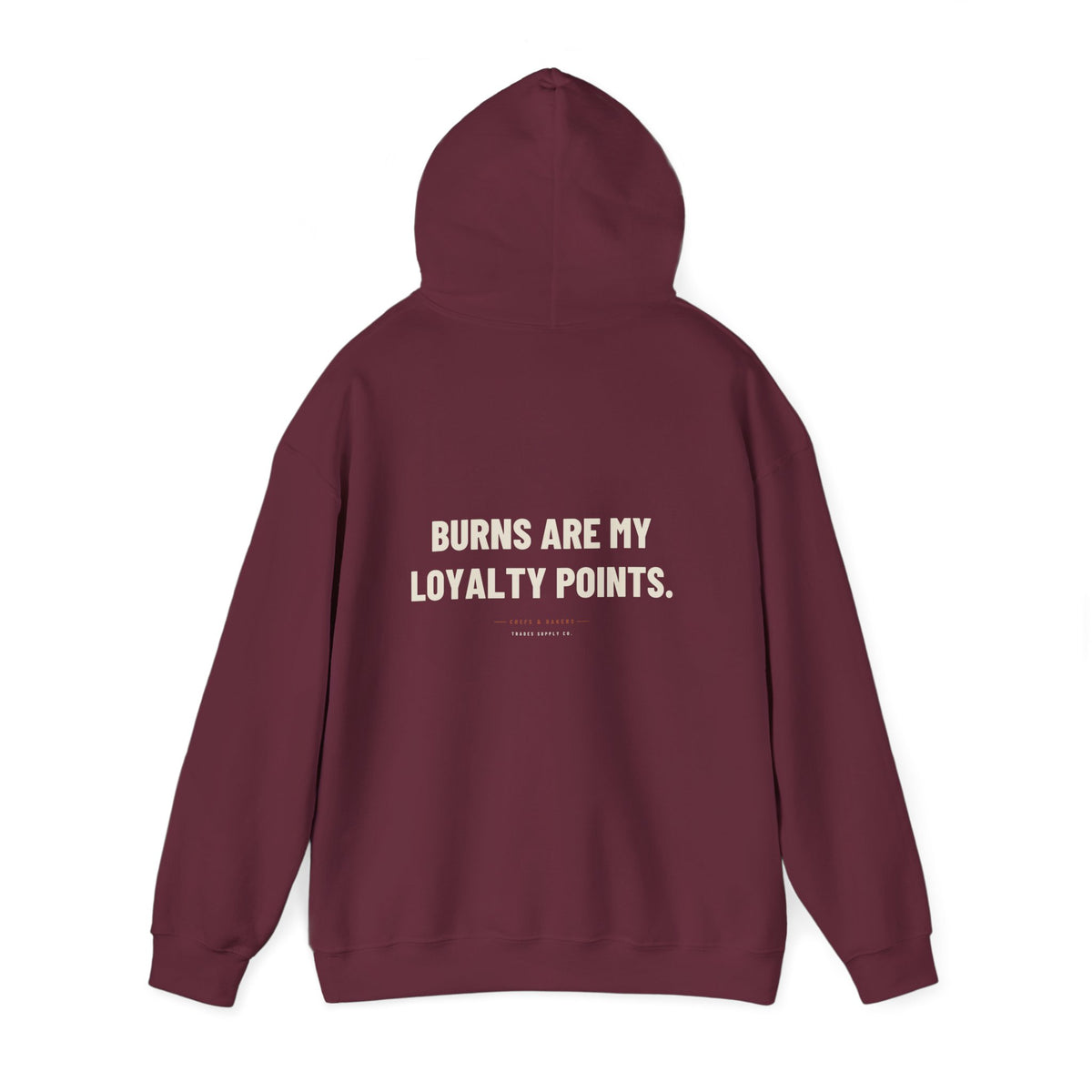 Burns Are My Loyalty Points — Funny Chef Hoodie