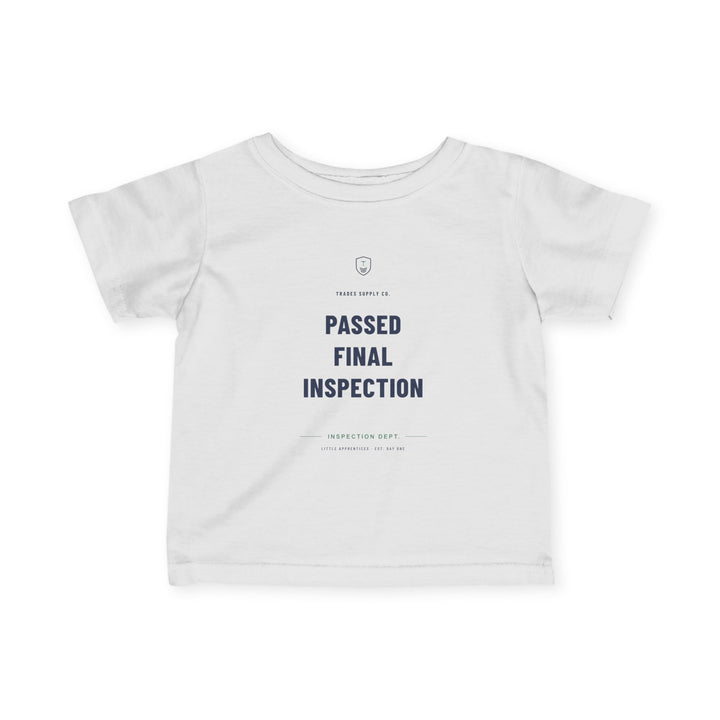 Passed Final Inspection — Inspector Infant Tee