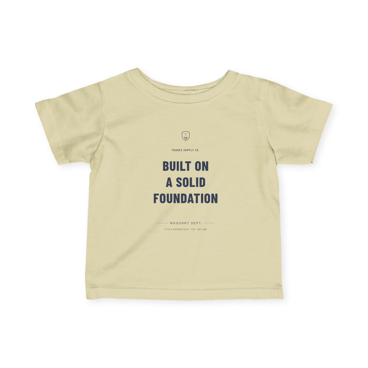 Built On A Solid Foundation — Mason Infant Tee