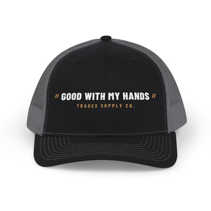Good With My Hands — Embroidered Snapback Trucker Hat
