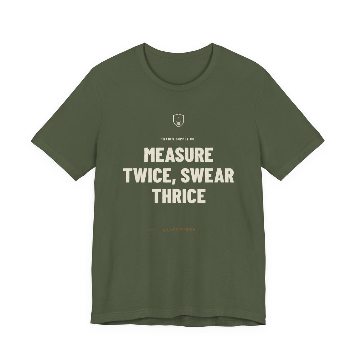 Measure Twice, Swear Thrice — Funny Carpenter T-Shirt